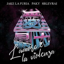 Cover of L'amore e la violenza (feat. Paky & 8blevrai)