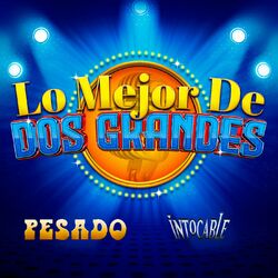 Cover of Lo Mejor De Dos Grandes