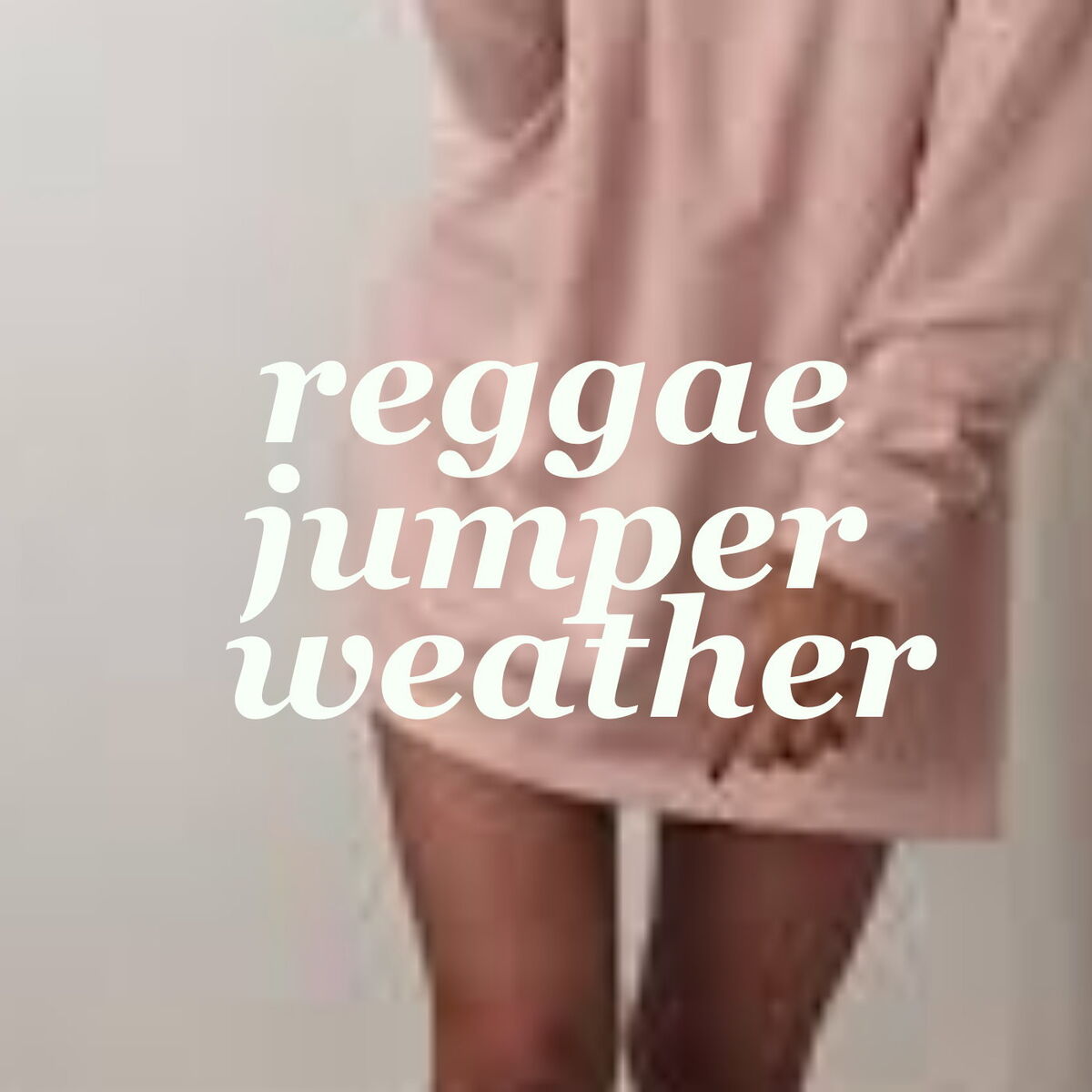 Album cover of Reggae Jumper Weather