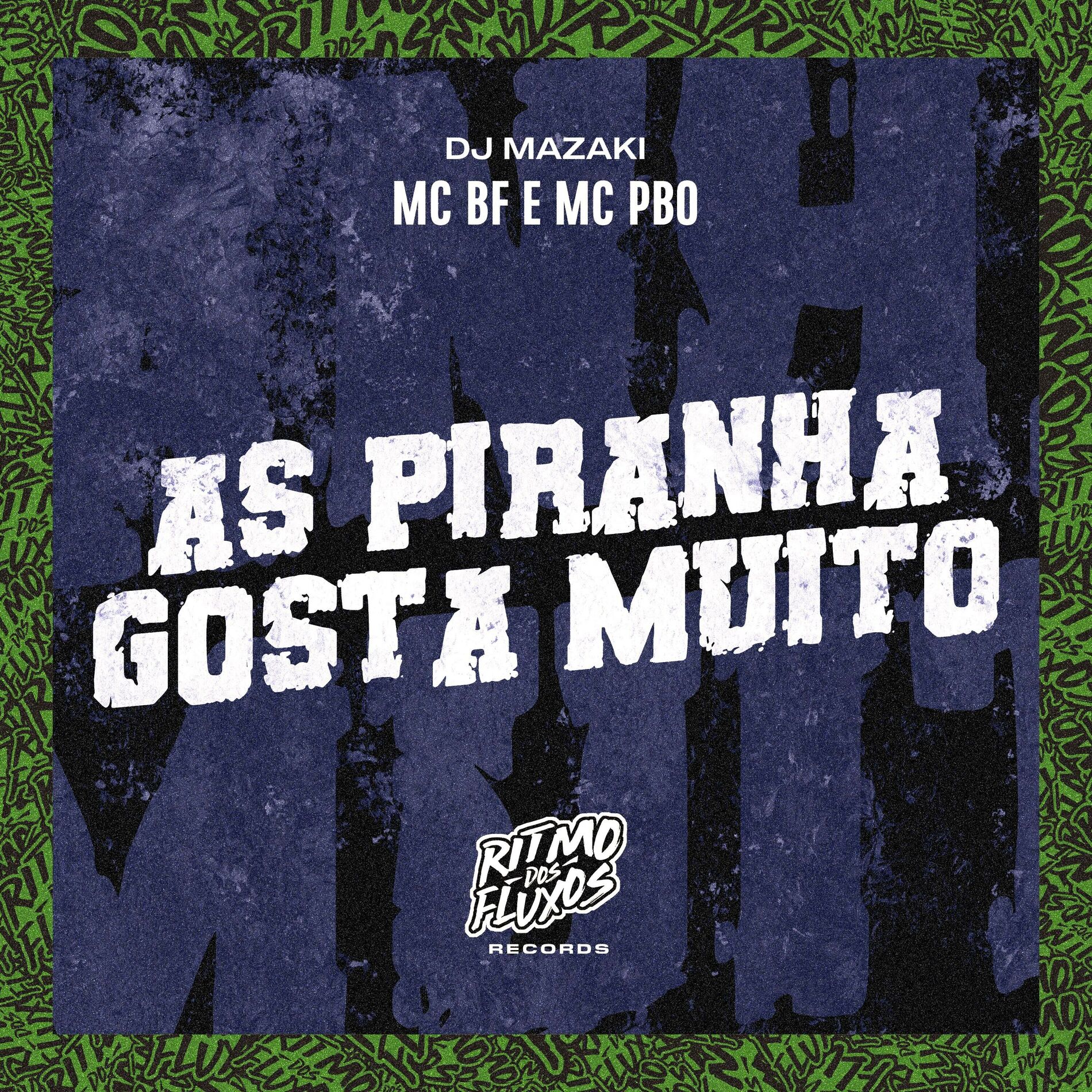 Album cover of As Piranha Gosta Muito