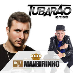 Cover of Dj Tubarão Apresenta: O Baile do Mc Maneirinho