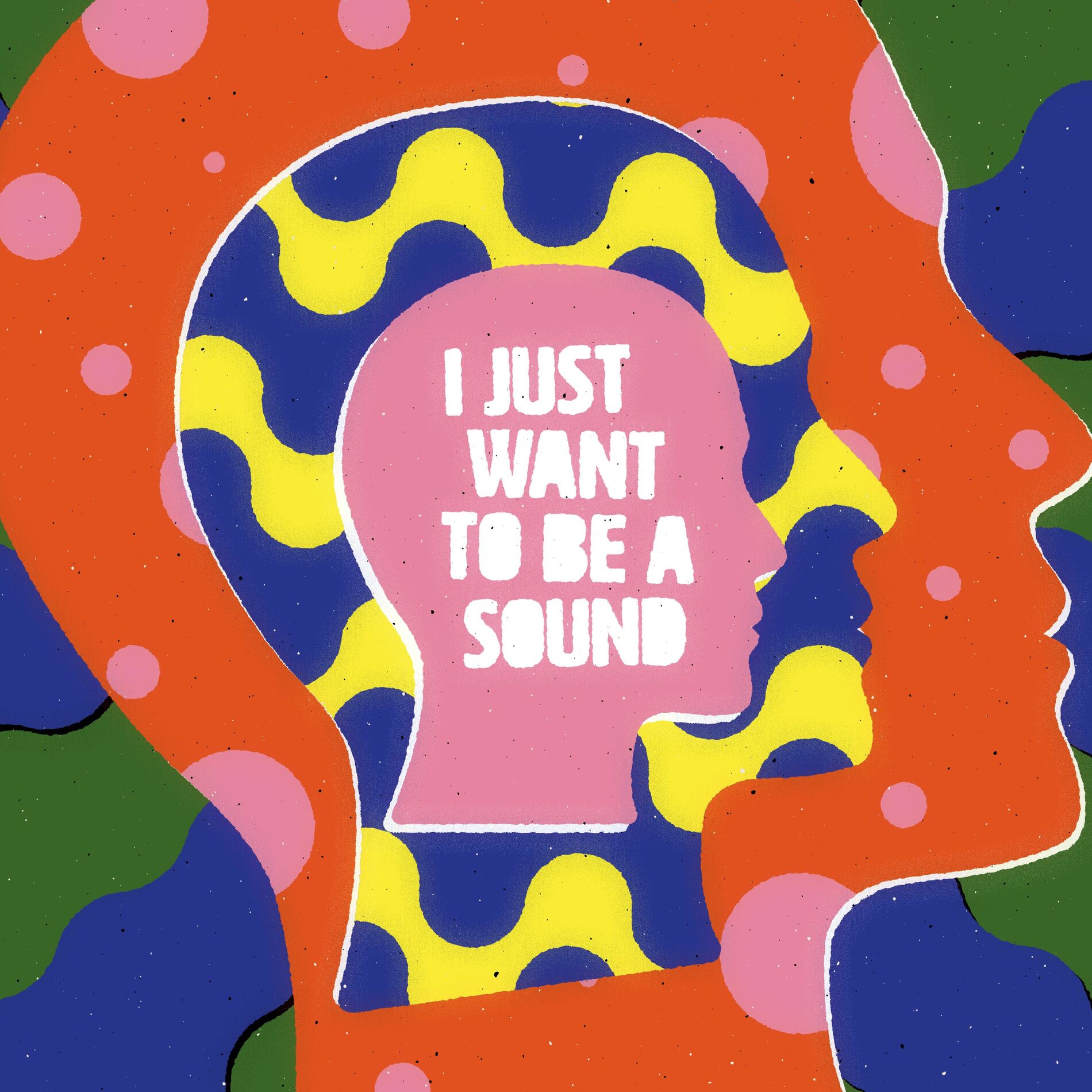 Album cover of I Just Want To Be A Sound