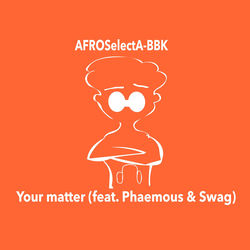 Your Matter (feat. Phaemous & Swag) album cover
