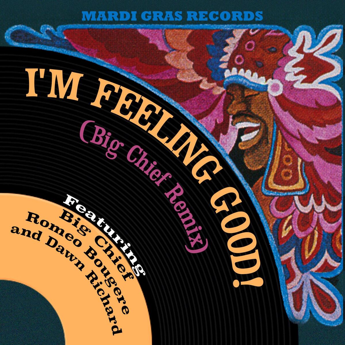 Album cover of I'm Feeling Good! (Big Chief Remix)