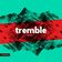 Tremble