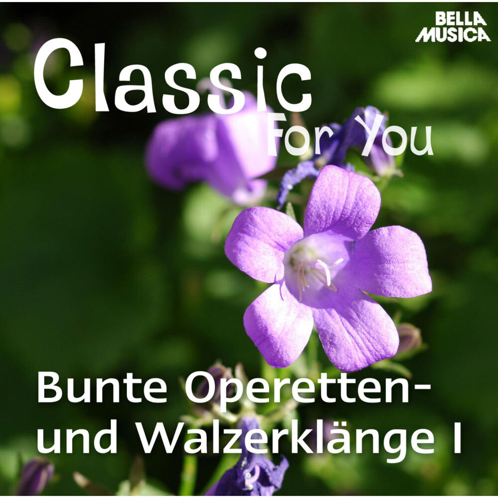 Picture of Classic for You: Bunte Operetten- und Walzerklänge Vol. 1