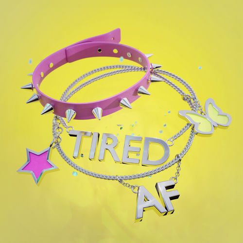 Tired AF artwork