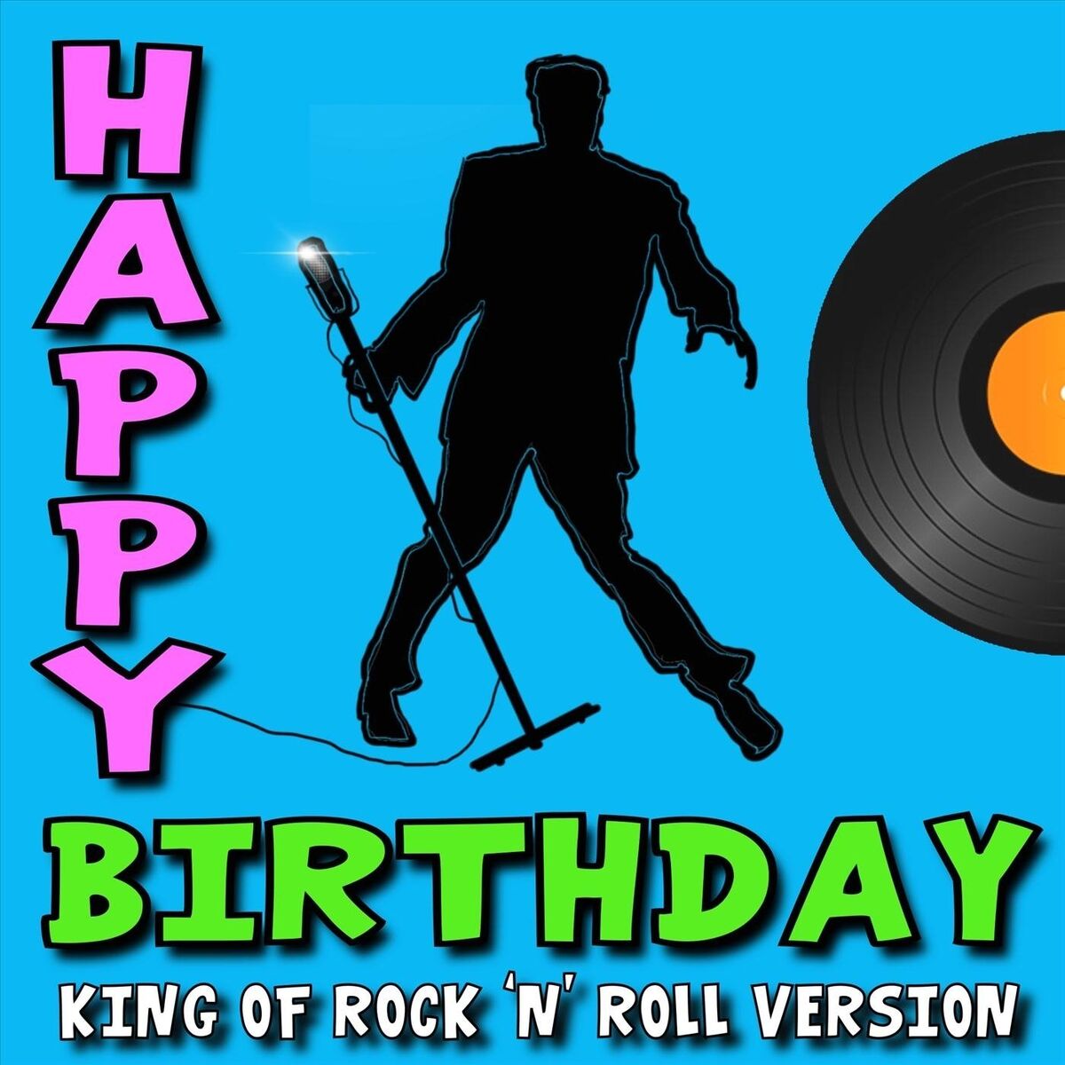 Album cover of Happy Birthday (King of Rock 'n' Roll Version)