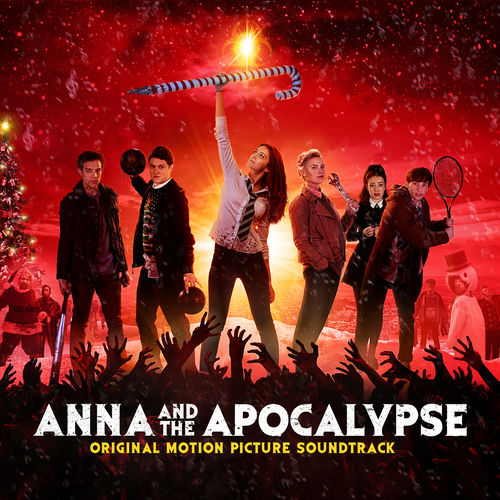 Various Artists - Anna And The Apocalypse (Original Motion