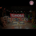 Tungba Reloaded