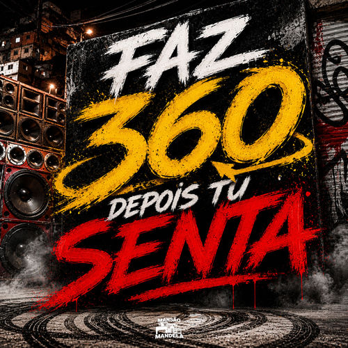 Faz 360 Depois Tu Senta