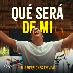 Cover of Qué Será de Mi (Mis Versiones En Vivo)