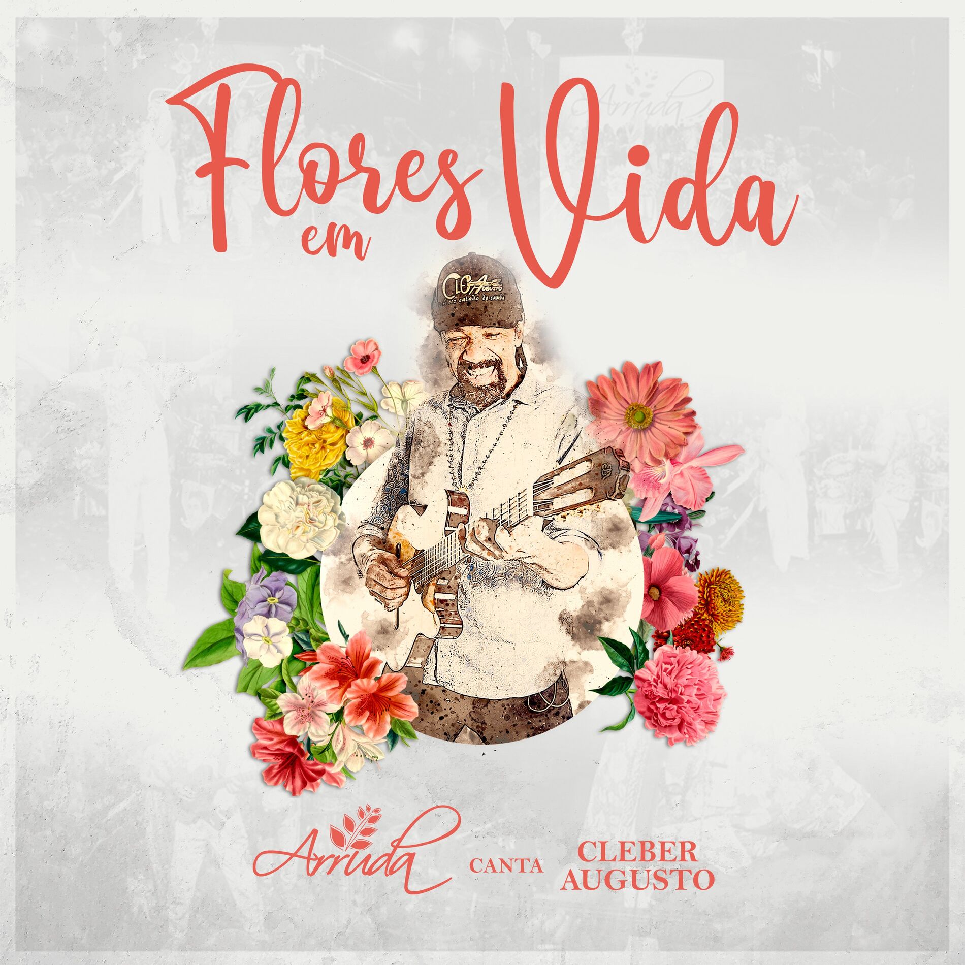 Album cover of Flores em Vida: Arruda Canta Cleber Augusto (Ao Vivo)