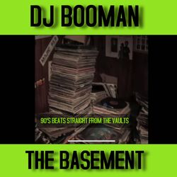 Cover of DJ BooMan (The Basement (90s Beats Straight From The Vault)