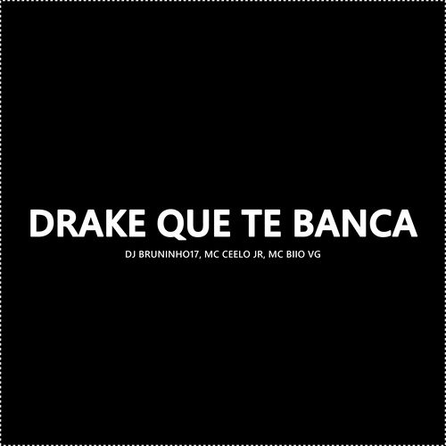 Drake Que Te Banca