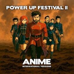 Cover of POWER UP FESTIVAL II: ANIME International Versions (Live)