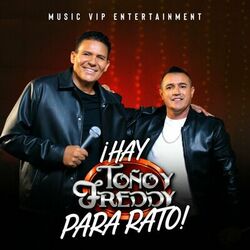 Cover of ¡Hay Toño y Freddy Para Rato!
