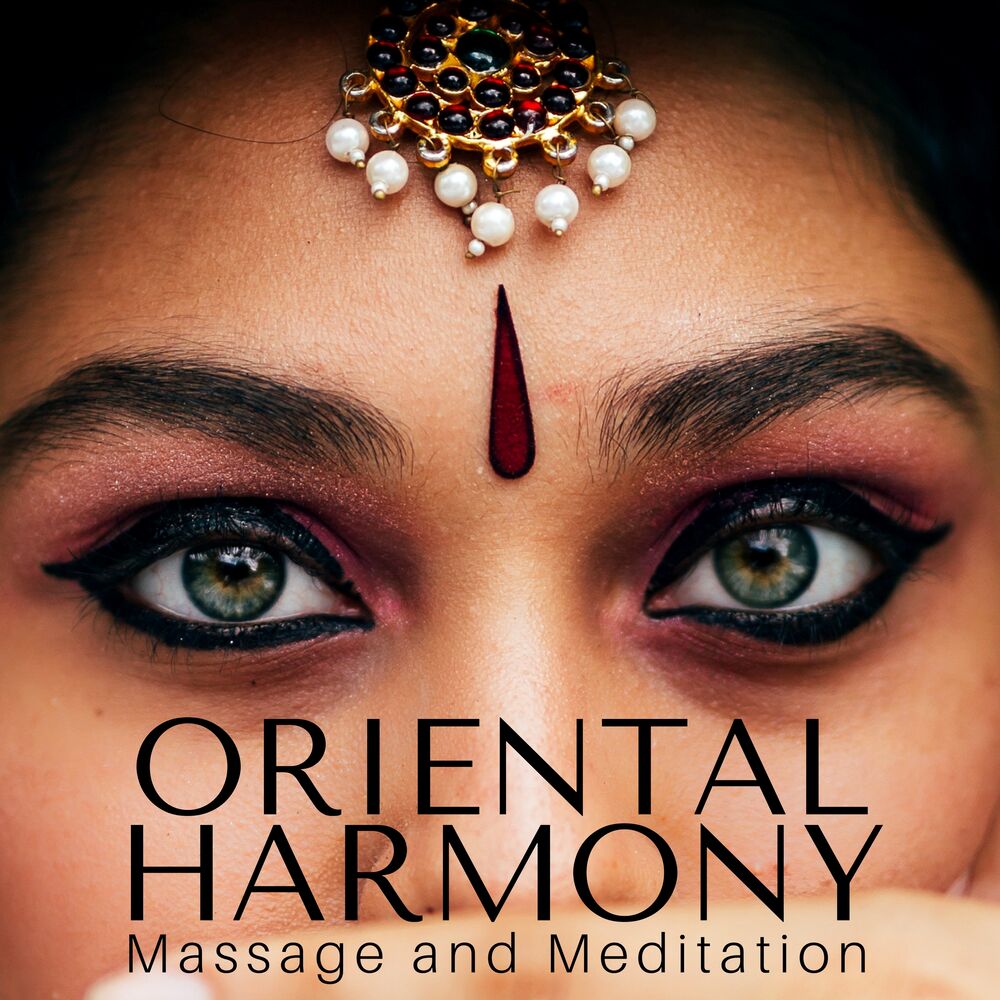 Picture of Oriental Harmony: Massage and Meditation, Relaxation Therapy Music for Spa