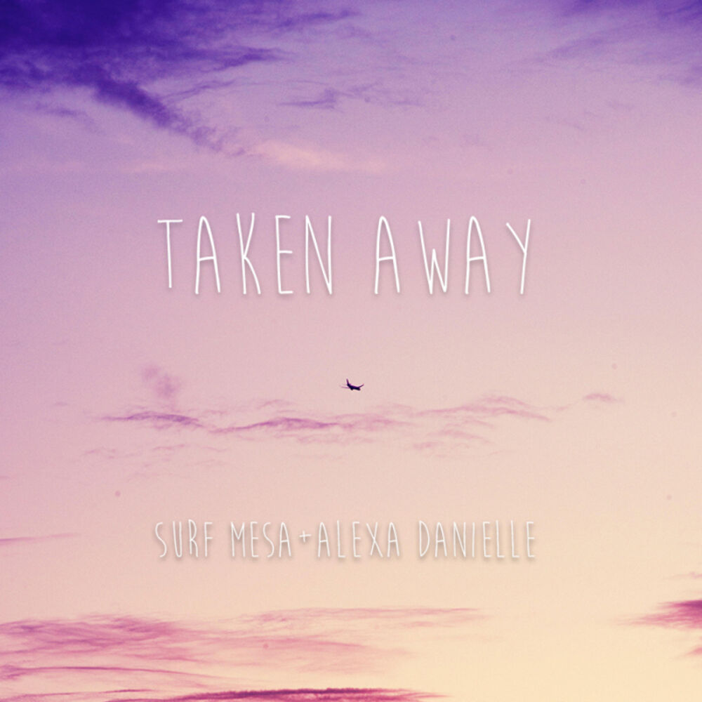 Picture of Taken Away (feat. Alexa Danielle)