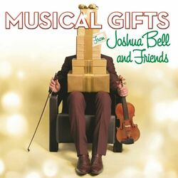 Cover of Musical Gifts from Joshua Bell and Friends