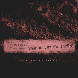 Cover of Whole Lotta Lovin' (Le Boeuf Remix)