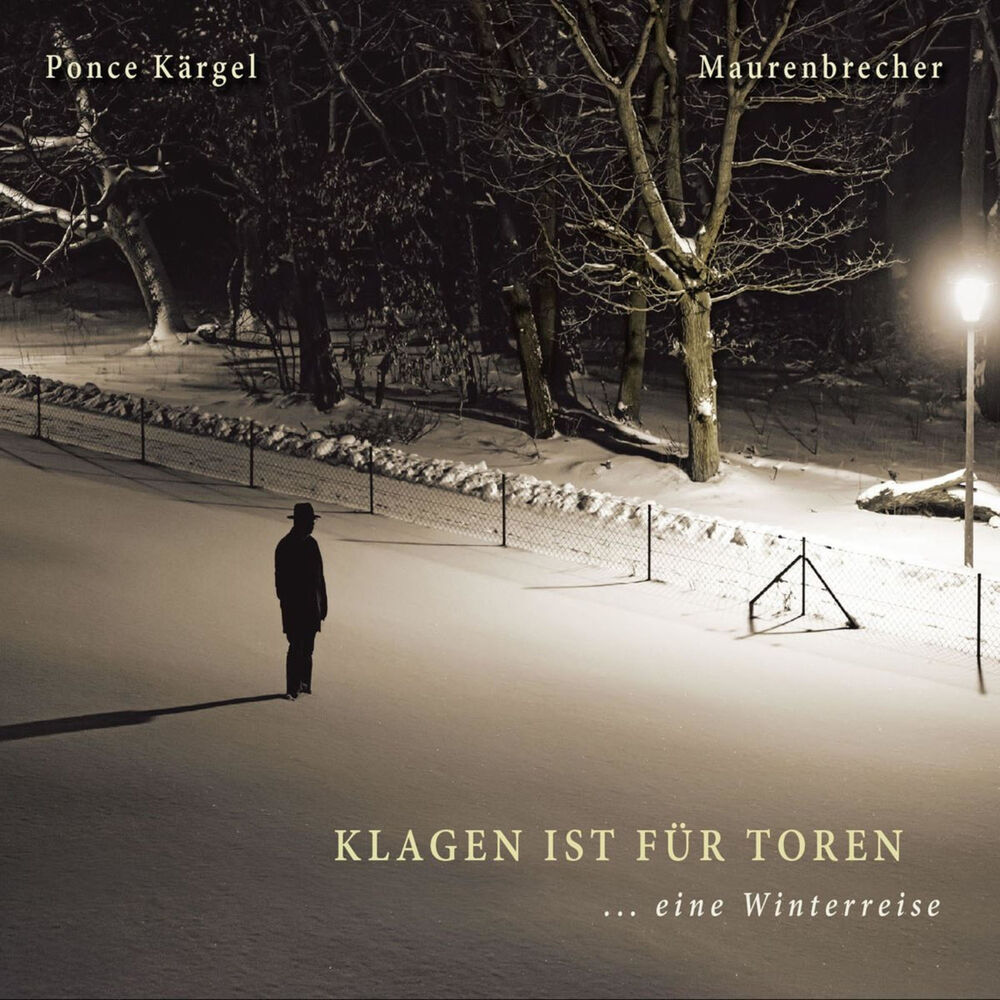 Picture of Klagen ist für Toren - eine Winterreise