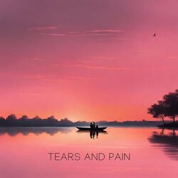 Cover of Tears And Pain