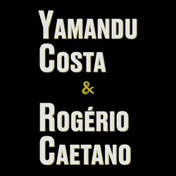 Cover of Yamandu Costa & Rogério Caetano