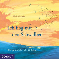 Cover of Ich flog mit den Schwalben. Ein ganzes Jahr voller Gedichte by undefined