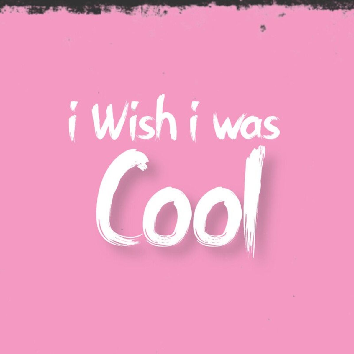 Album cover of I Wish I Was Cool