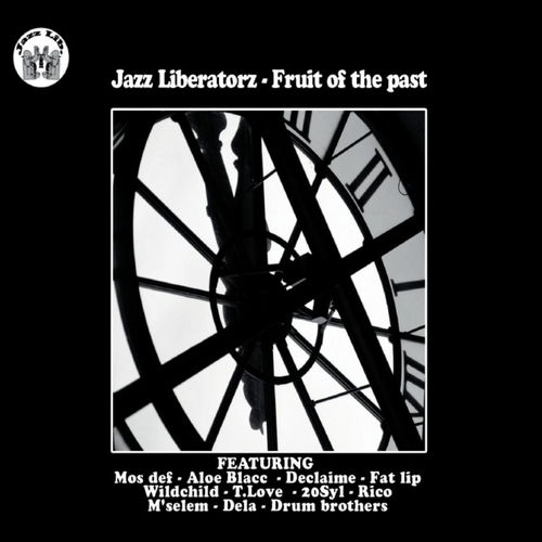 洋楽 Jazz Liberatorz Fruit of the past LP Jazz Liberatorz - Fruit of the Past | Deezer