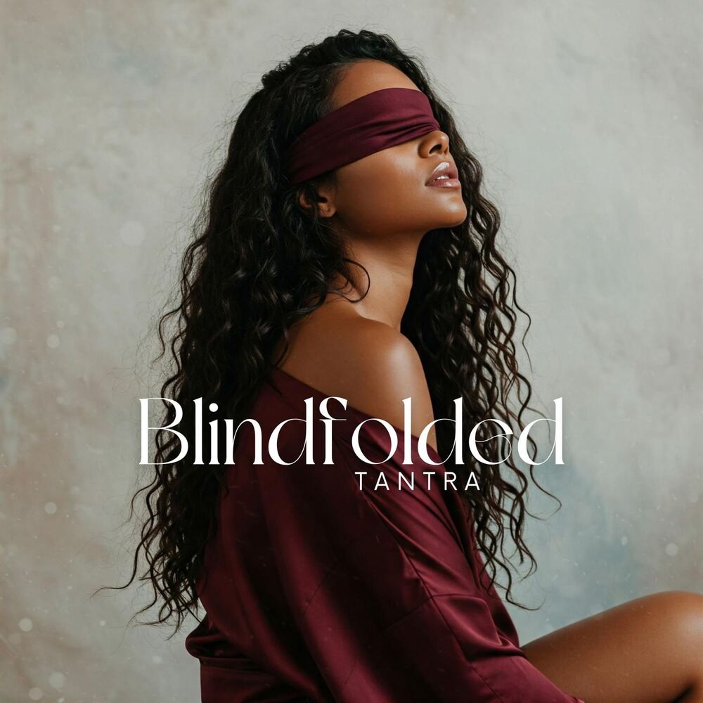 Picture of Blindfolded Tantra: Connect with the Your Wild Energy and Sensuality