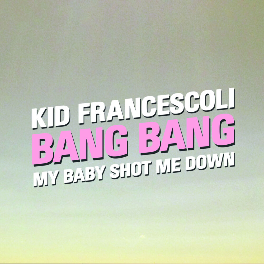 Picture of Bang Bang (My Baby Shot Me Down)