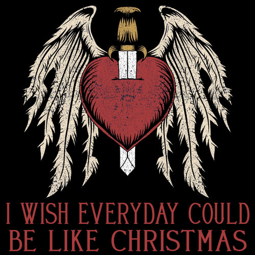 I Wish Everyday Could Be Like Christmas