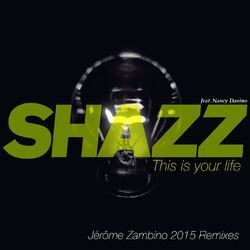 Cover of This Is Your Life (Jérôme Zambino 2015 Remixes)