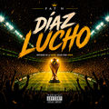 D&Iacute;AZ LUCHO