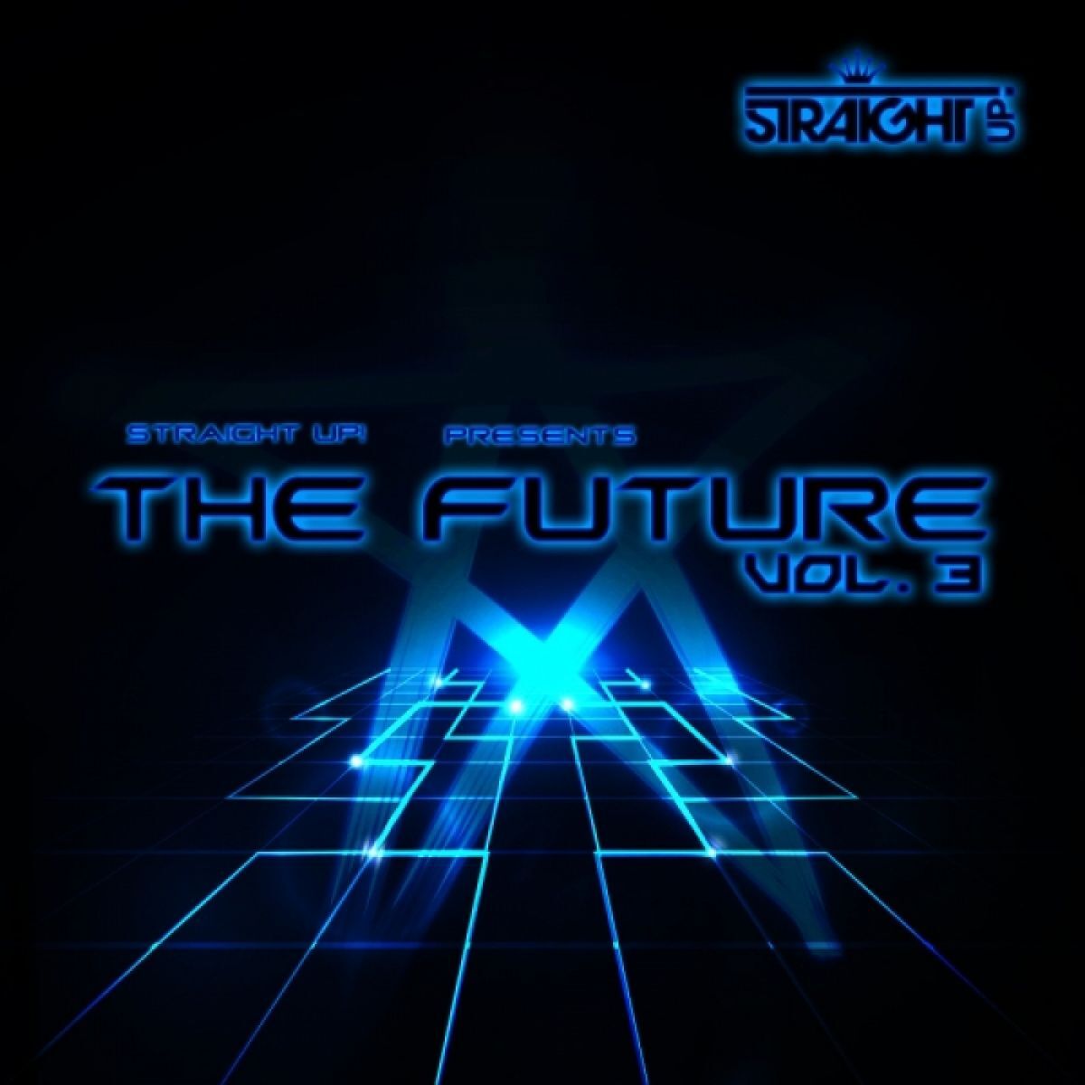Album cover of Straight Up! presents: The Future Vol. 3