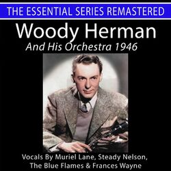 Cover of The Essential Series Remastered: Woody Herman and His Orchestra 1946 (2024 Remaster)