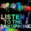 LOFT Lara & STAN1 - Listen To The Saxophone