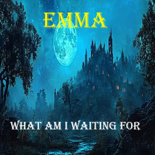 What am I waiting for