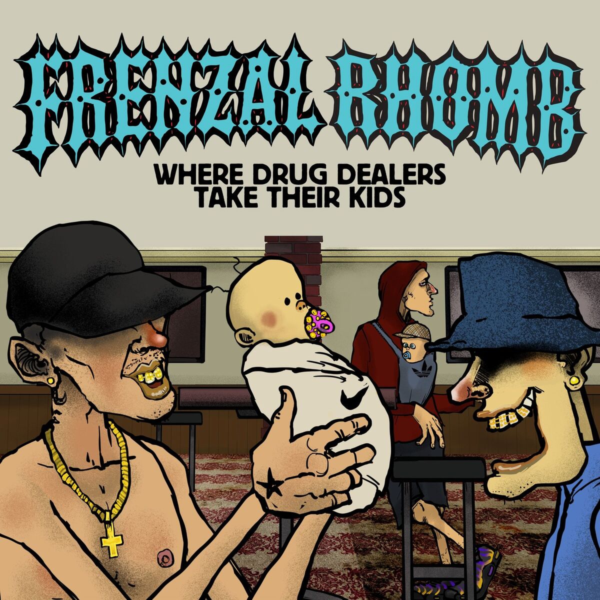 Album cover of Where Drug Dealers Take Their Kids
