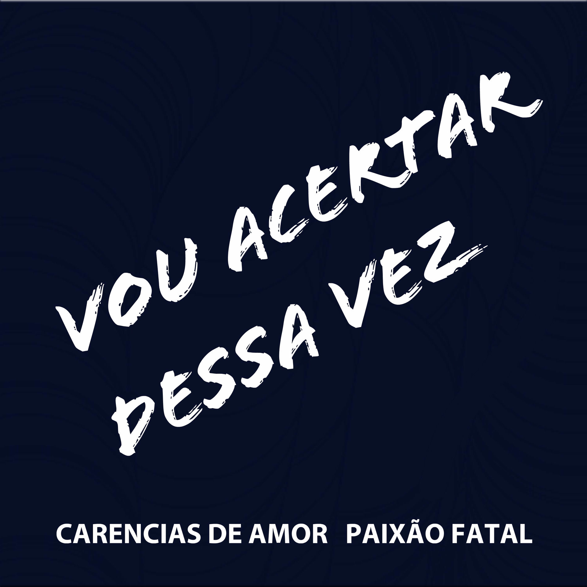 Album cover of Vou Acertar Dessa Vez