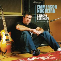 Cover of Seleção Essencial - Grandes Sucessos - Emmerson Nogueira