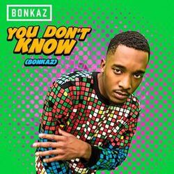 Cover of You Don't Know (Bonkaz)