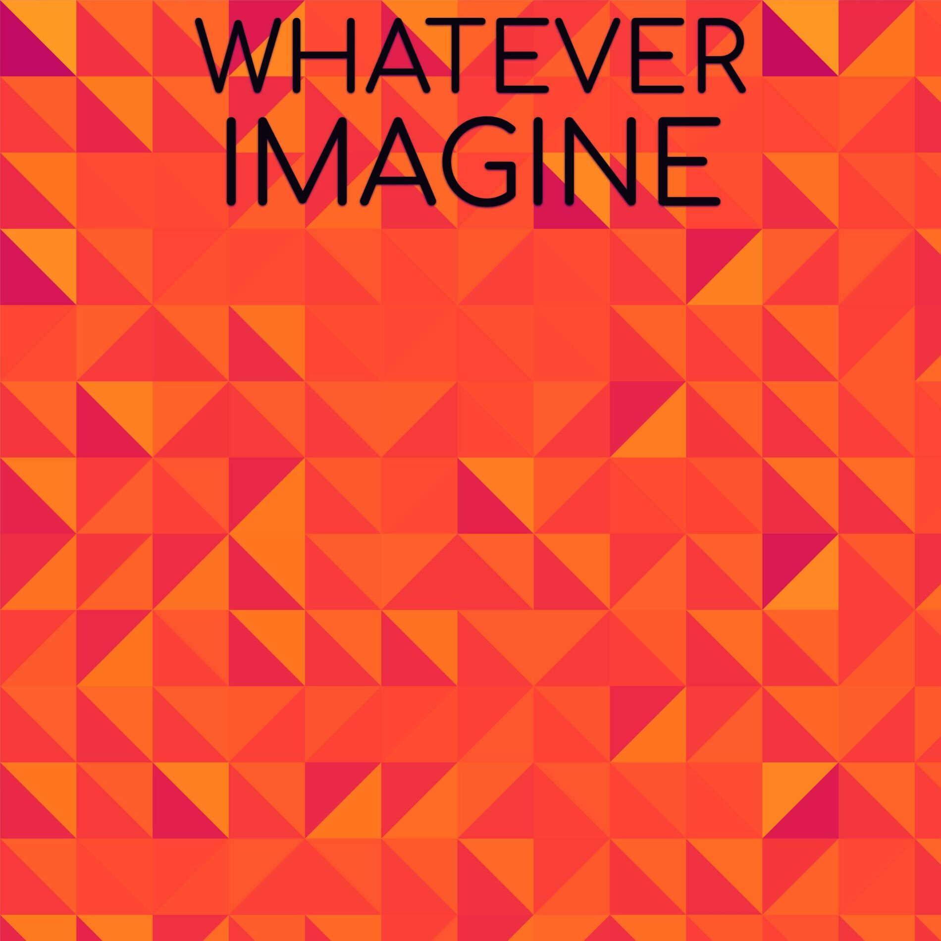 Album cover of Whatever Imagine