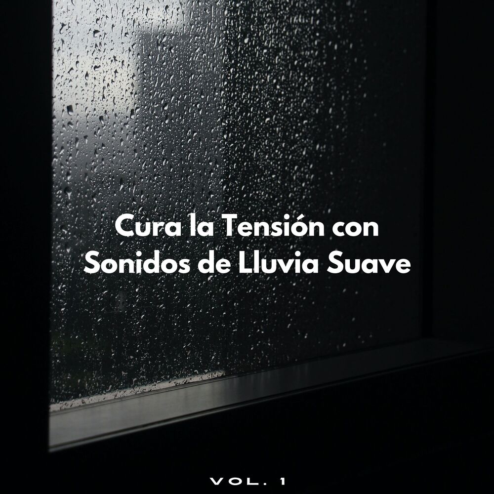Picture of Cura La Tensión Con Sonidos De Lluvia Suave Vol. 1