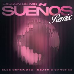 Cover of El Ladrón De Mi Sueños (Remix)