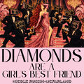 Diamonds Are a Girl&rsquo;s Best Friend