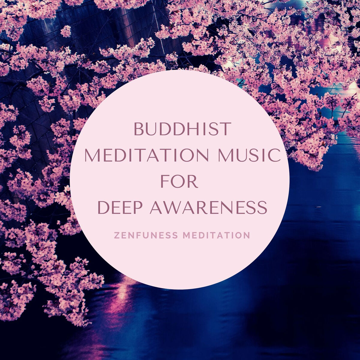 Album cover of Buddhist Meditation Music for Deep Awareness: Zenfuness Meditation Music for Consciousness