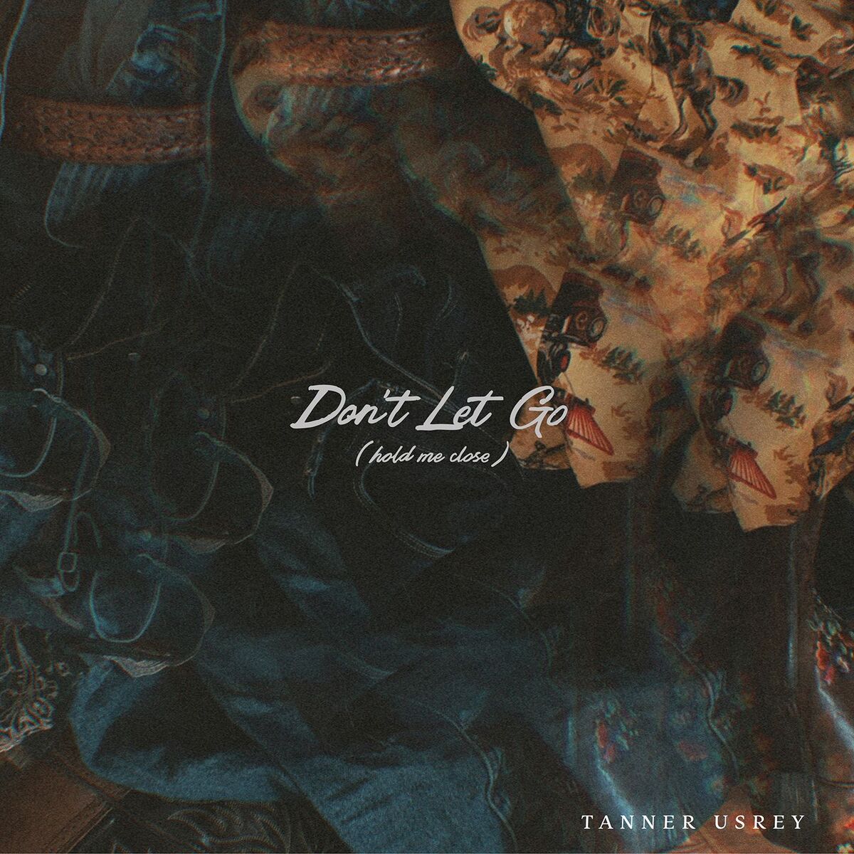 Album cover of Don't Let Go (Hold Me Close)